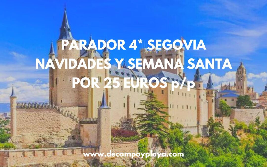 BRUTAL PARADOR 4* de SEGOVIA Navidades y San Valentín por sólo 25 Euros p/p