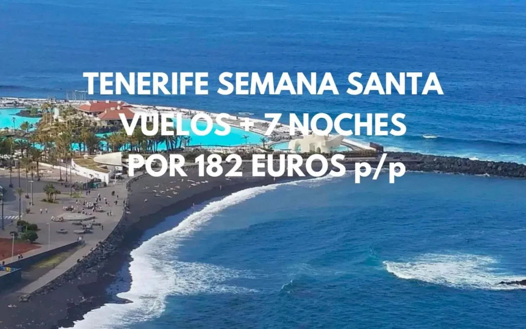 CHOLLO TENERIFE SEMANA SANTA: Vuelos + 7 noches apartahotel en la playa por sólo 182 Euros p/p