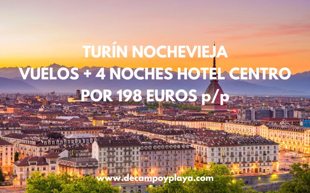 TURÍN NOCHEVIEJA: Vuelos + 4 noches hotel céntrico por sólo 198 Euros p/p