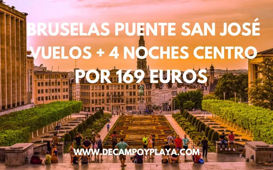 BRUSELAS PUENTE SAN JOSÉ: Vuelos + 4 noches Hotel CENTRO por sólo 169 Euros p/p