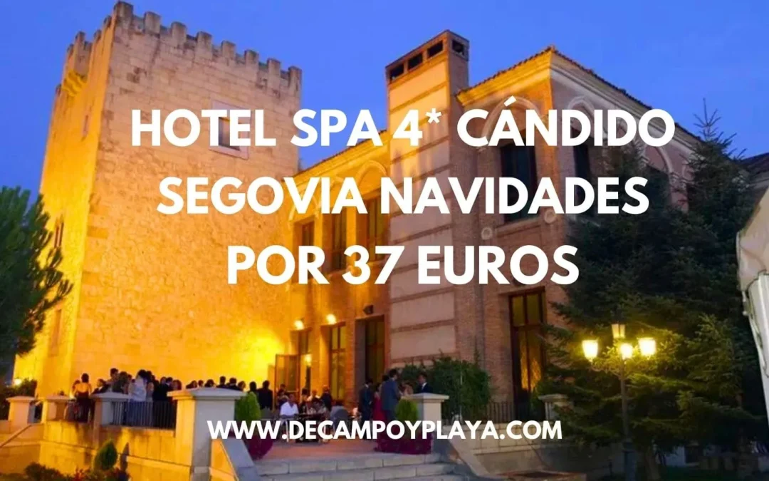 EXCLUSIVO Hotel Spa 5* CÁNDIDO SEGOVIA por sólo 37 Euros p/p