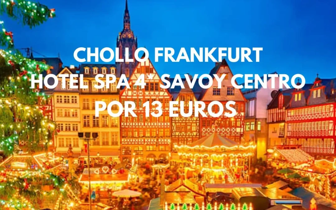 CHOLLAZO Año Nuevo en FRANKFURT (Alemania): Hotel 4* Savoy centro por sólo 13 Euros p/p