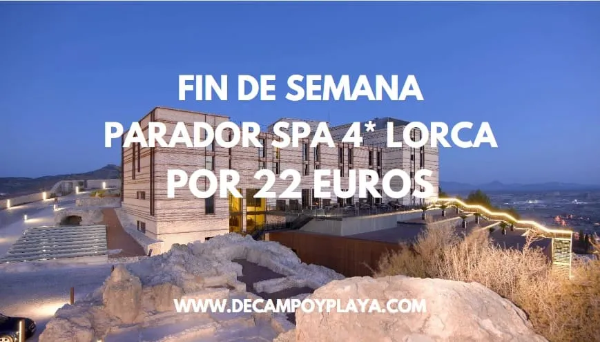 PARADOR 4* DE LORCA Fin de semana por sólo 22 Euros p/p