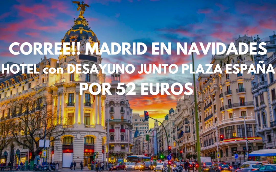 CORREE!! MADRID NAVIDADES: Apartahotel junto PLAZA DE ESPAÑA con desayuno por sólo 52 Euros p/p