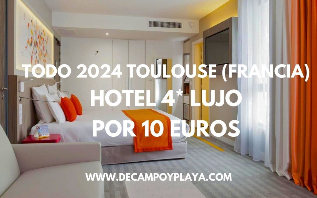CORREE!! TOULOUSE de lujo: Hotel 4* en el centro por SÓLO 10 Euros p/p