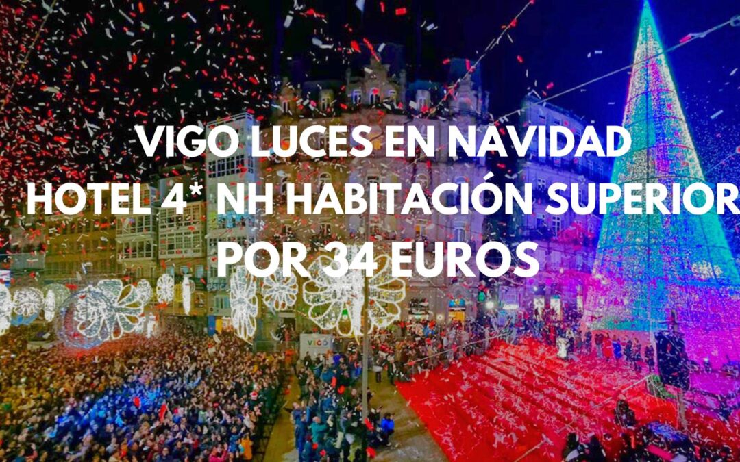 CHOLLO VIGO LUCES NAVIDAD: Hotel 4* NH habitación superior por sólo 34 Euros p/p
