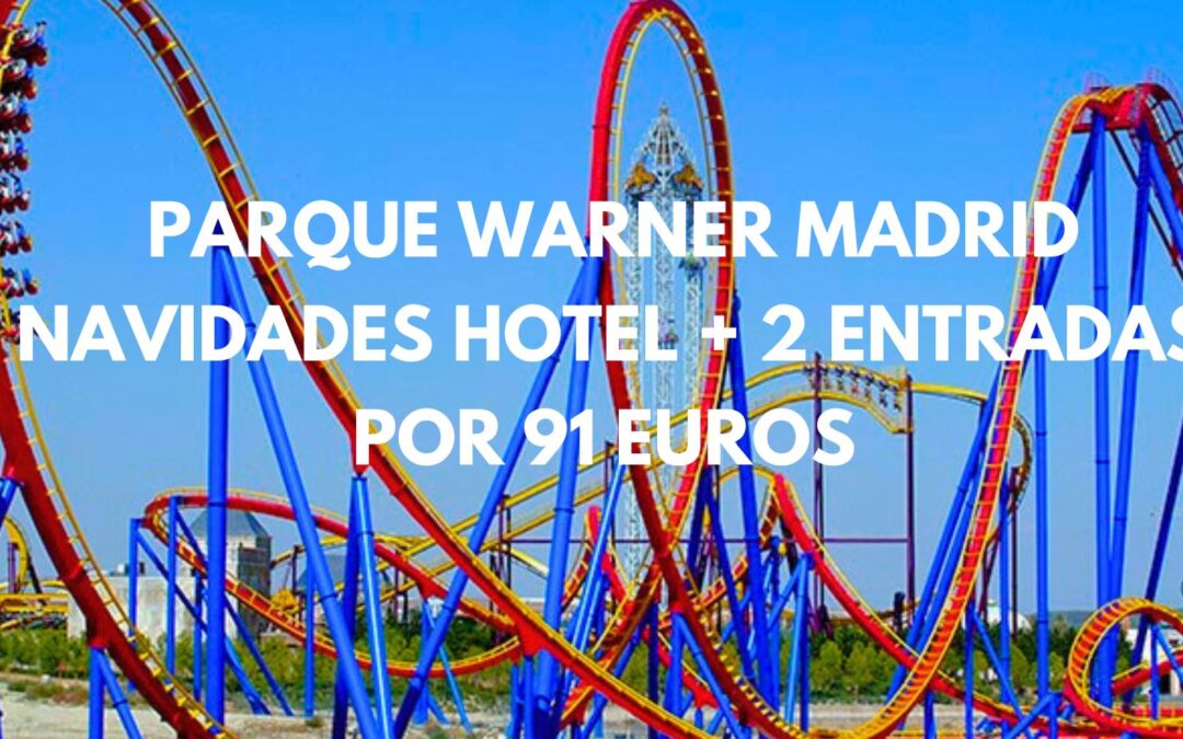 PLAN CON NIÑOS en Navidades en PARQUE WARNER: 2 noches hotel + entrada por sólo 91 Euros p/p