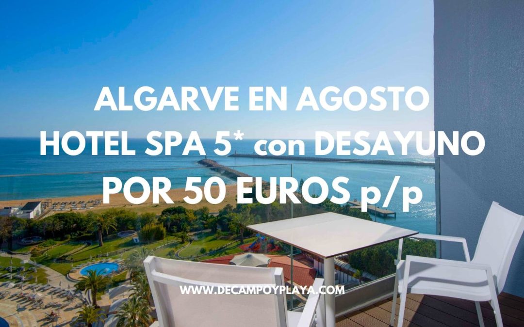 CORREE!! ALGARVE PORTUGUÉS en AGOSTO DE LUJO: Hotel Spa 5* con desayuno por sólo 50 Euros p/p