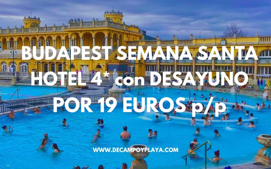 BUDAPEST SEMANA SANTA: Hotel 4* en el centro con desayuno por sólo 19 Euros p/p