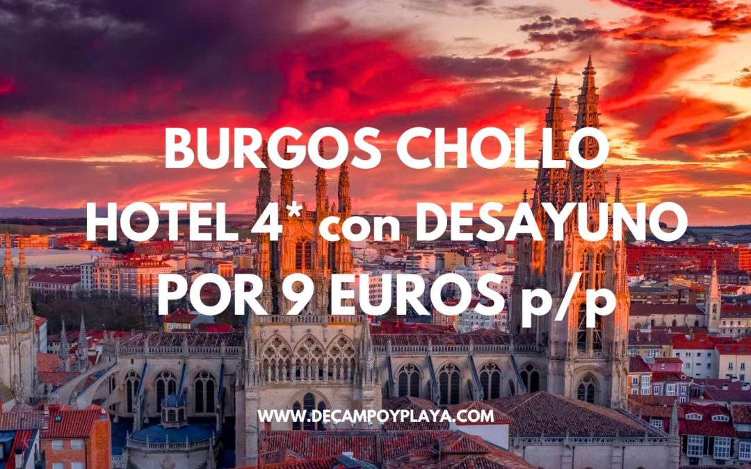 CHOLLO BURGOS: Hotel 4* centro con desayuno por sólo 9 Euros p/p