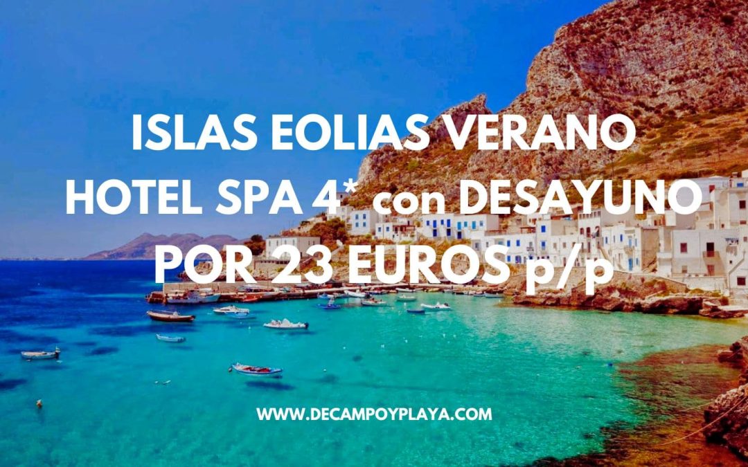 ISLAS EOLIAS (SICILIA) en Julio: Hotel Spa 4* frente al mar con desayuno por sólo 23 Euros p/p