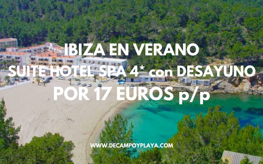 RÁPIDO!! IBIZA VERANO de lujo: SUITE en Hotel 4* con desayuno por sólo 17 Euros p/p