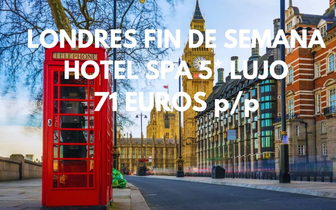 RÁPIDO!! LONDRES DE LUJO: Hotel Spa 5* centro por sólo 71 Euros p/p