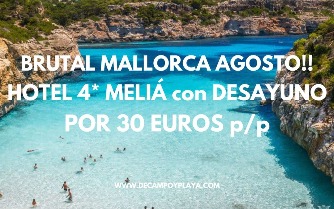 BRUTAL!! MALLORCA EN AGOSTO: Hotel Spa 4* con desayuno junto a la playa por sólo 30 Euros p/p
