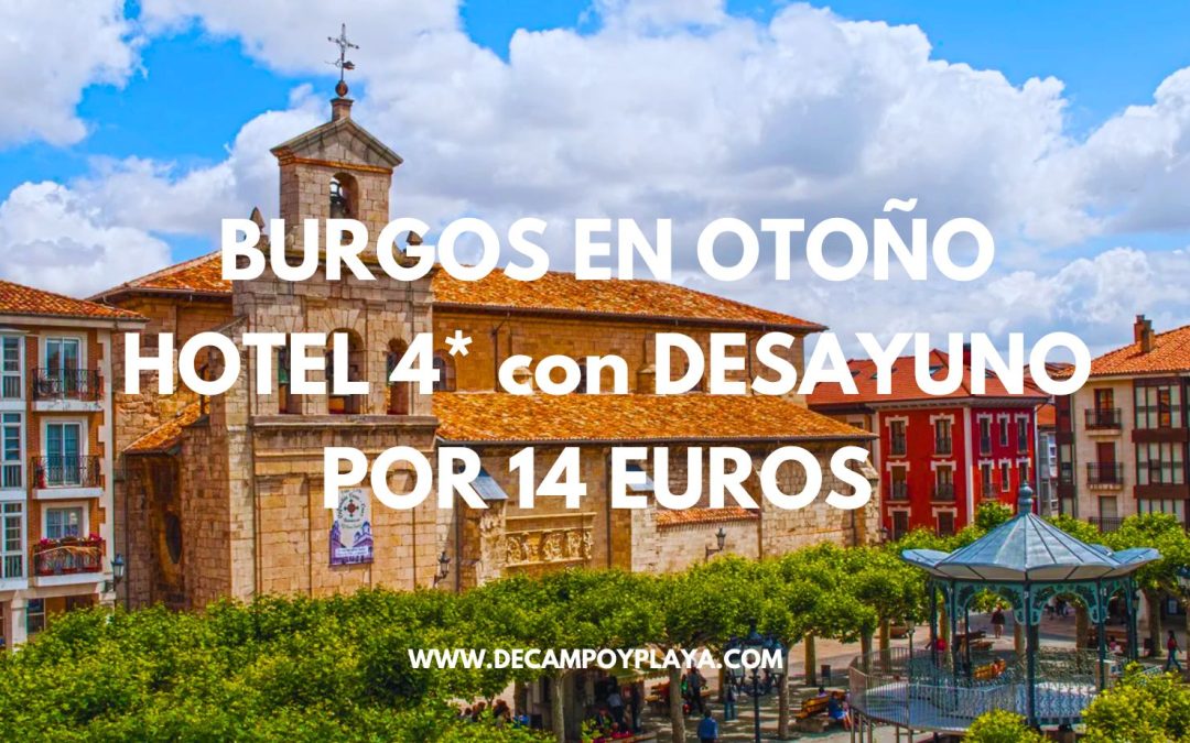 BURGOS en OTOÑO: Hotel 4* en Briviesca con desayuno y cancelación gratis por sólo 14 Euros p/p