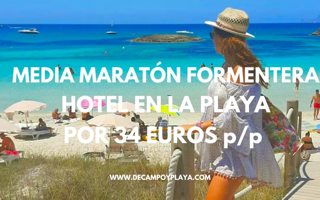 MEDIA MARATÓN FORMENTERA 2024: Fin de semana hotel para cuatro por sólo 34 Euros p/p