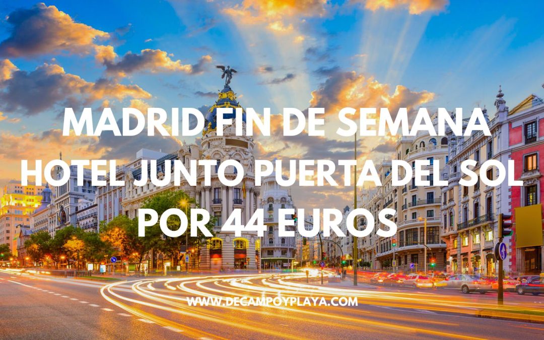 OFERTÓN!! MADRID Fin de semana: Hotel Boutique junto PUERTA DEL SOL por sólo 44 Euros p/p