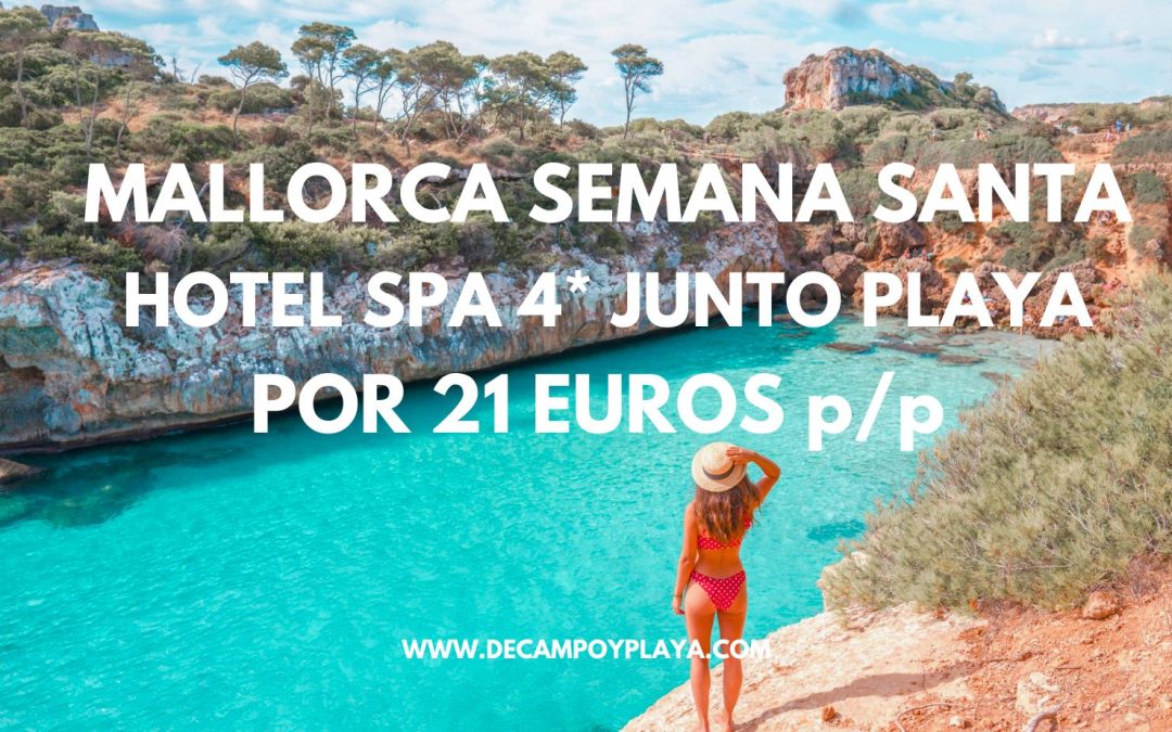 MALLORCA SEMANA SANTA: Hotel Spa 4* junto playa por sólo 21 Euros p/p