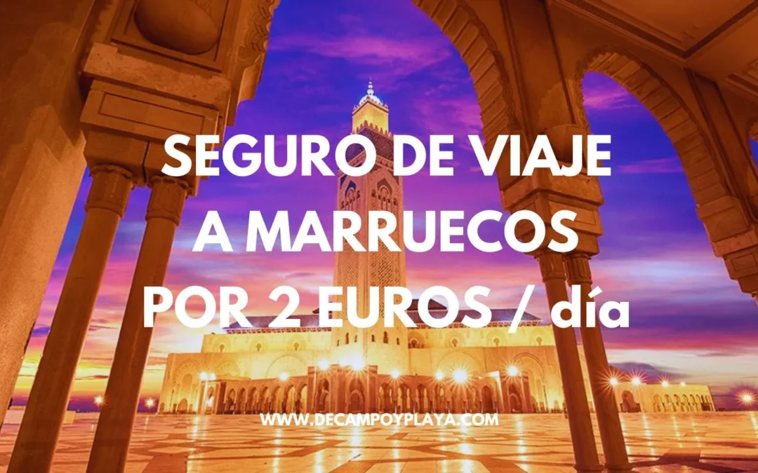 BRUTAL!! Seguro de viaje a MARRUECOS por sólo 2 Euros al día