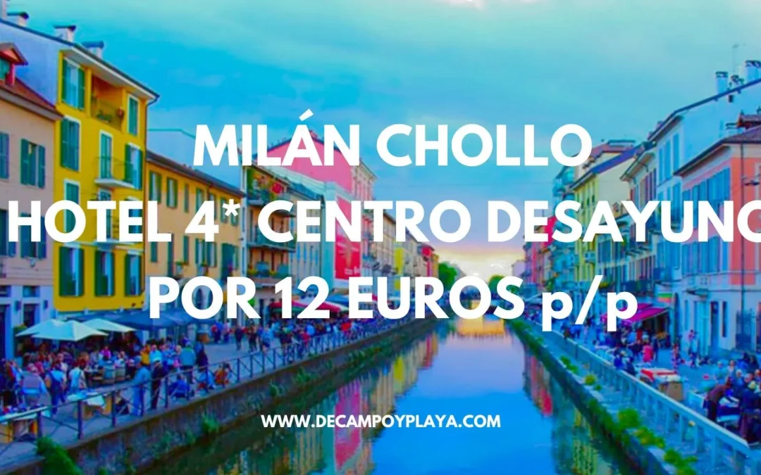 CORREE!! MILÁN en Semana Santa, Julio y Agosto: Hotel 4* en el centro JUNTO NAVIGLI con desayuno por SÓLO 12 Euros p/p