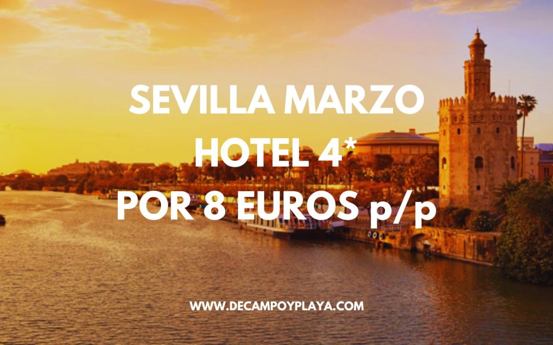 RÁPIDO!! SEVILLA pre-Semana Santa: Hotel 4* por 8 Euros p/p