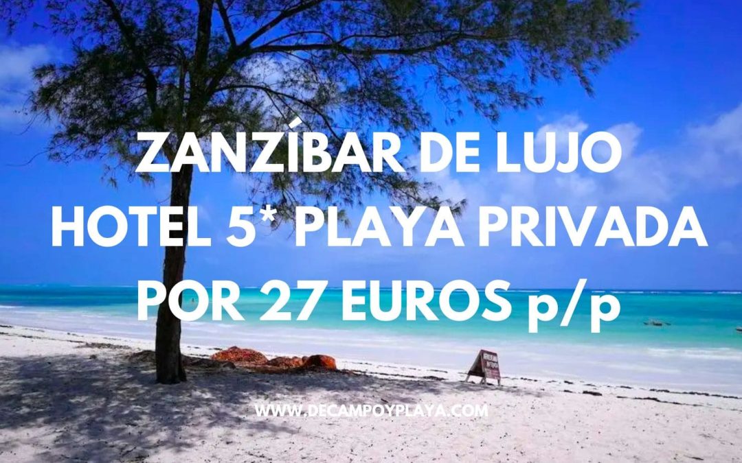 LOCURÓN!! ZANZÍBAR DE LUJO: Villa en Hotel 5* con playa privada por sólo 27 Euros p/p