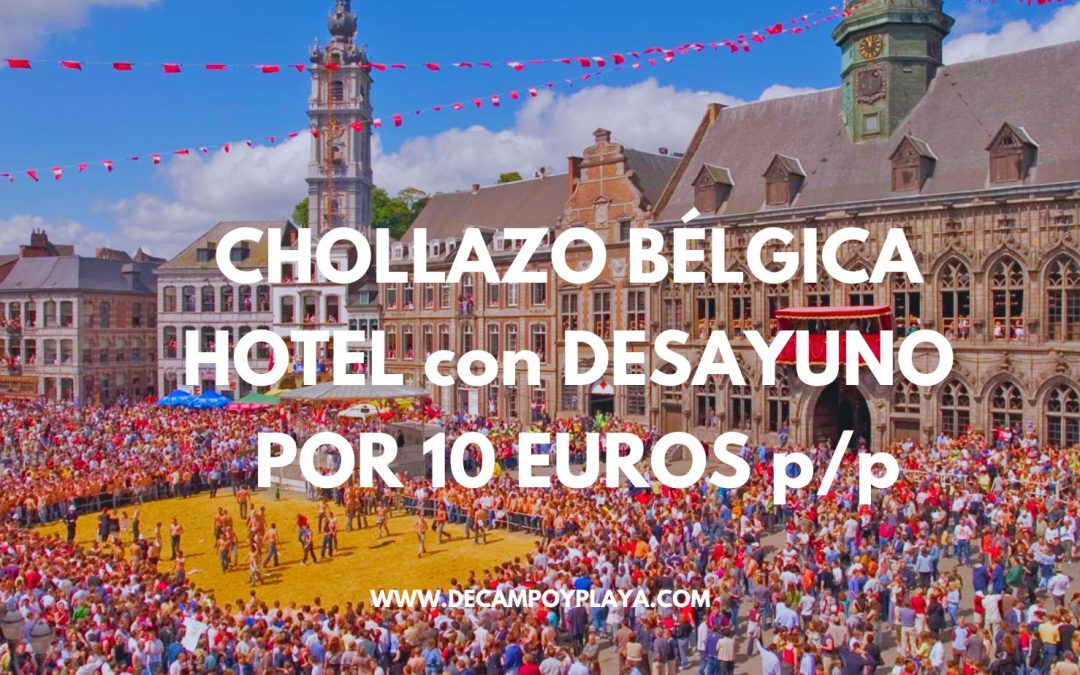 CHOLLO BÉLGICA incluido VERANO!! Hotel por sólo 10 Euros p/p