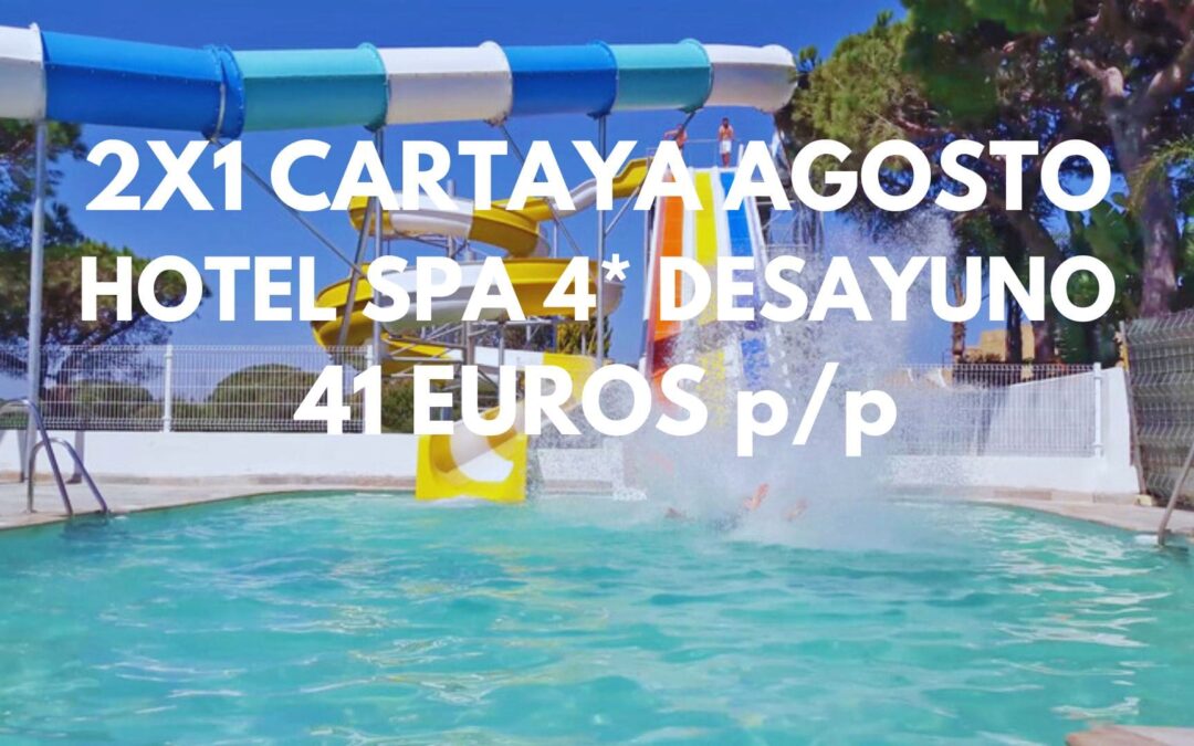 PLAYACARTAYA CHOLLO 2X1 Hotel Spa 4* con AQUAPARK y desayunos incluidos hasta cuatro pax por sólo 41 Euros p/p