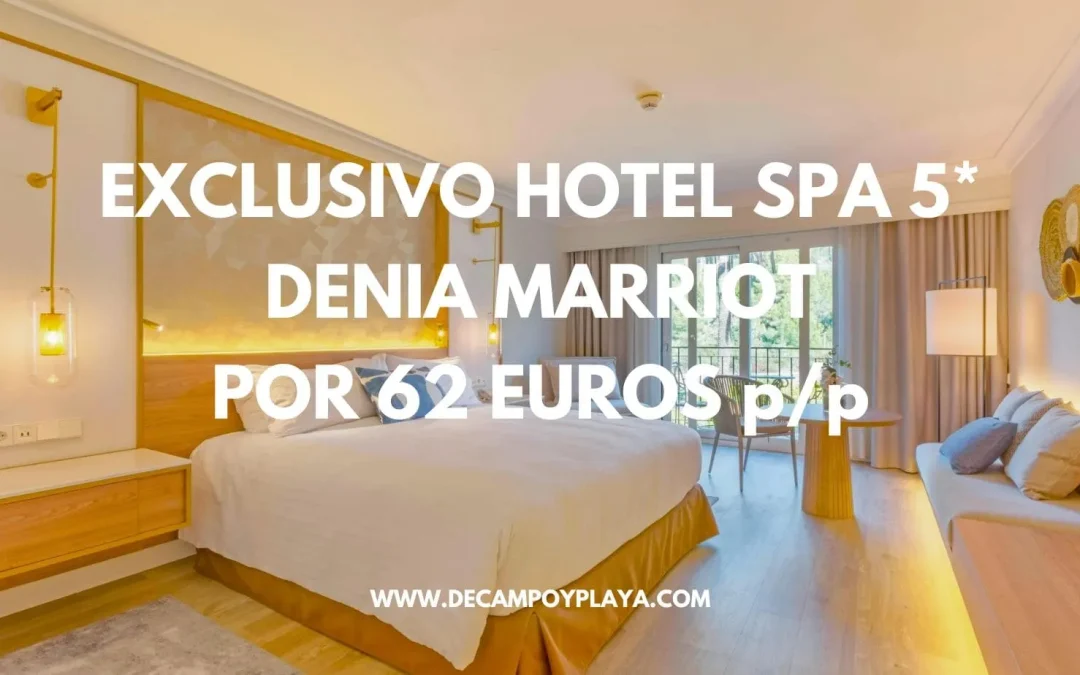 Lujoso Hotel Spa 5* DENIA MARRIOT en Semana Santa con desayuno sólo 62 Euros p/p