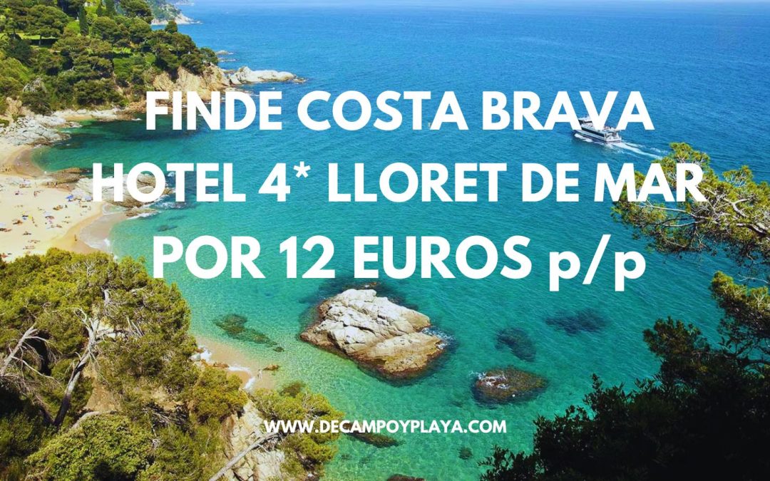 COSTA BRAVA: Finde en LLORET DE MAR Hotel 4* por sólo 12 Euros p/p