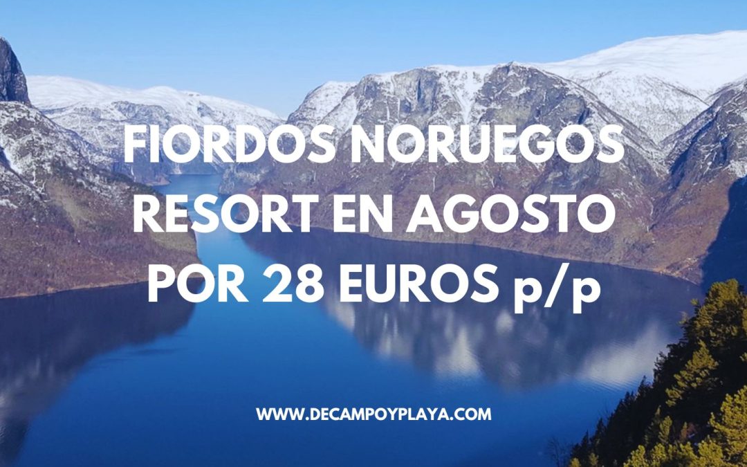 FIORDOS NORUEGOS en AGOSTO: Resort a orillas del fiordo de Sogn por sólo 28 Euro p/p