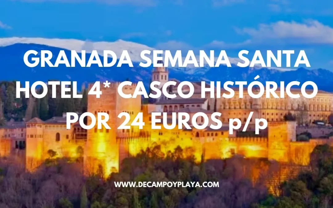 GRANADA Semana Santa: Hotel 4* centro histórico para tres por sólo 24 Euros p/p