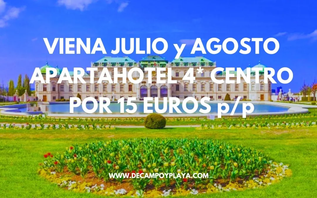 VIENA en JULIO y AGOSTO: Hotel 4* centro para cuatro por sólo 15 Euros p/p