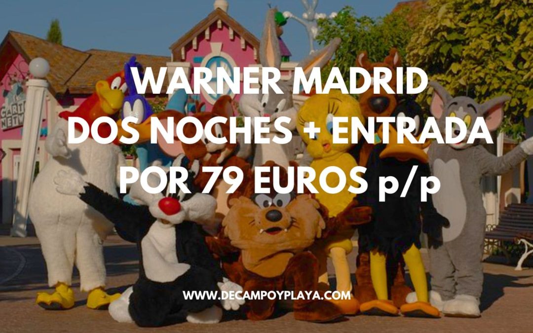 Parque WARNER MADRID: 2 noches + entrada por SÓLO 79 Euros p/p