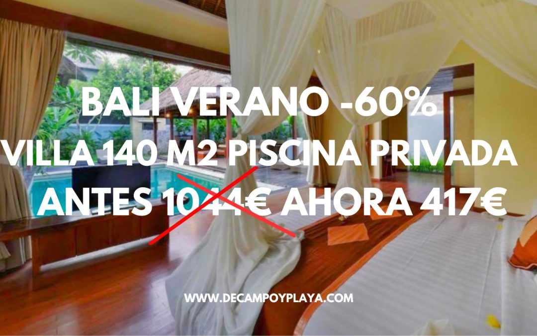 OFERTA SECRETA BOOKING!! BALI DE LUJO Julio y Agosto Villa privada 140 m2 con piscina al 60%