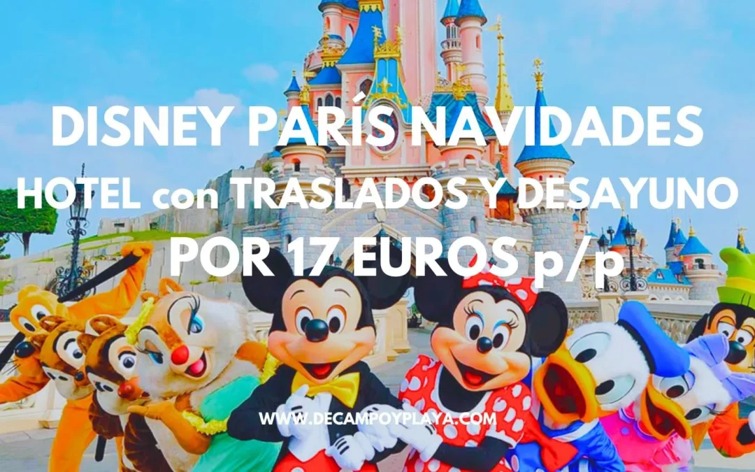 CHOLLAZO DISNEY PARÍS próximas Navidades: Hotel con desayuno y traslados al Parque para cuatro por sólo 17 Euros p/p