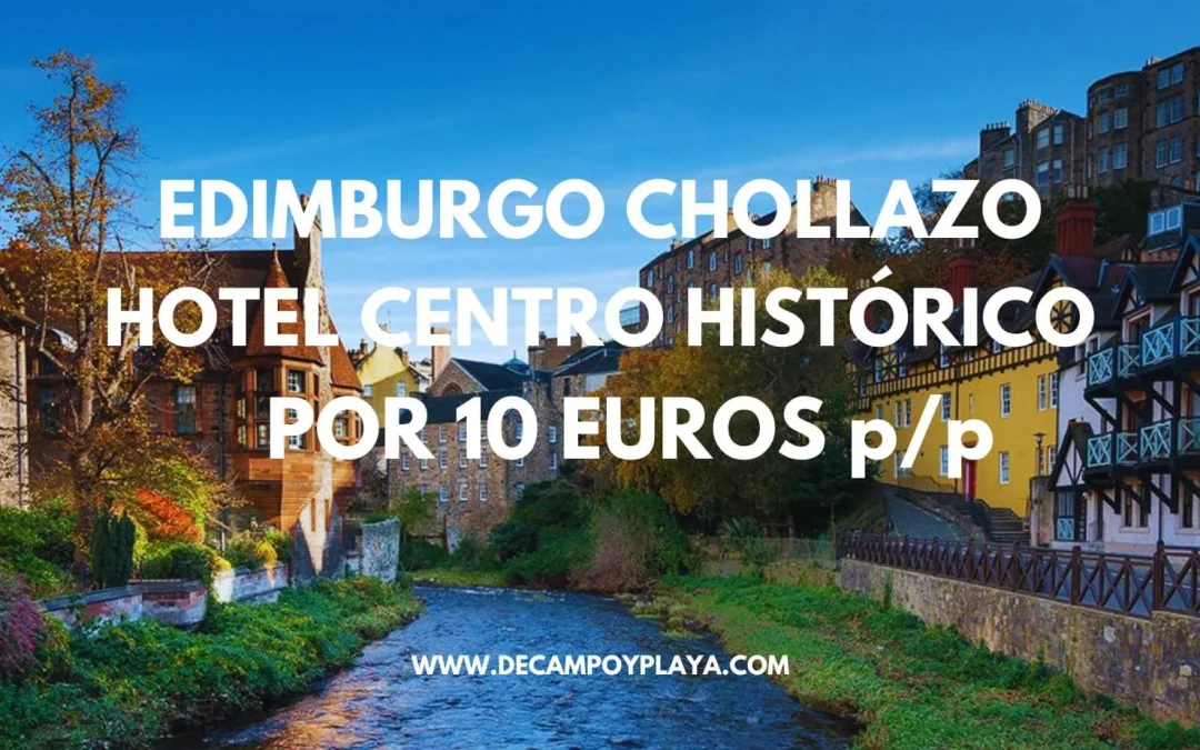EDIMBURGO CHOLLO Semana Santa: Hotel junto ROYAL MILE centro sólo 10 Euros p/p