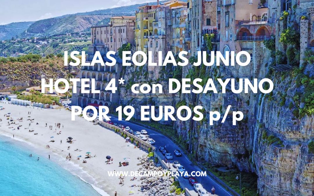 ISLAS EOLIAS (SICILIA) en Junio: Hotel 4* con playa privada y desayuno por sólo 19 Euros p/p