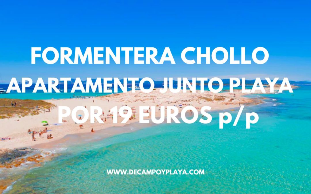 FORMENTERA puente Mayo: Apartamento para cuatro junto a la playa por sólo 19 Euros p/p