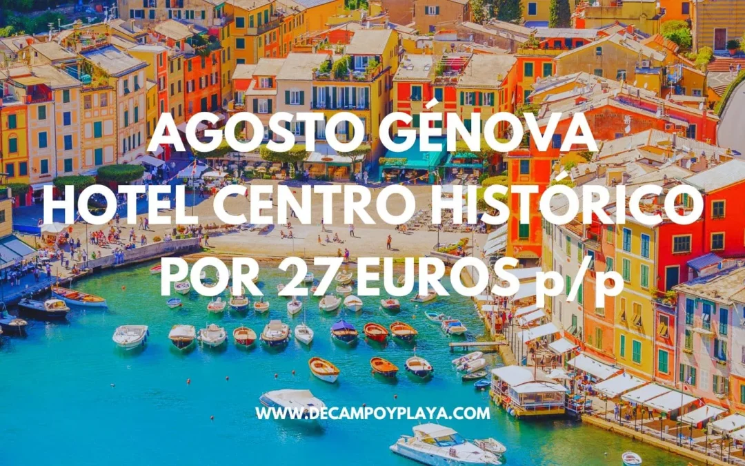 OFERTA ESPECIAL AGOSTO!! GÉNOVA en Italia Hotel casco histórico por sólo 27 Euros p/p