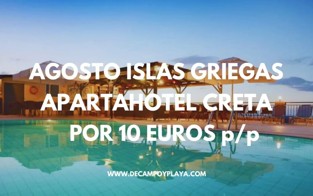 AGOSTO ISLAS GRIEGAS!! Apartahotel en Creta para tres por sólo 10 Euros p/p