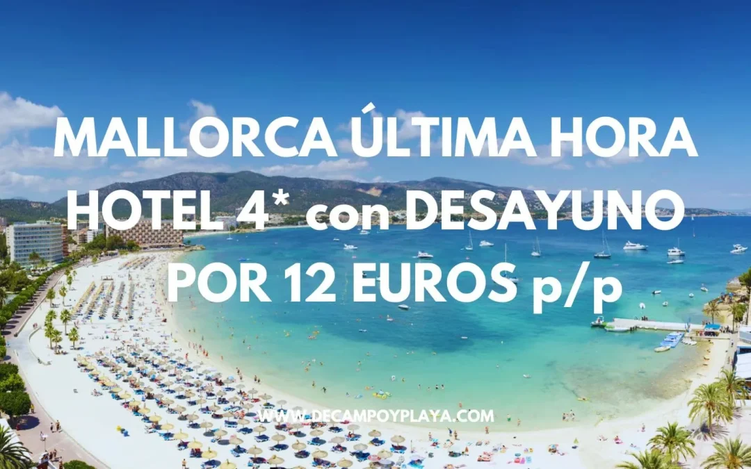 ULTIMÍSIMA HORA MALLORCA!! Hotel Spa 4* de LUJO frente al mar con desayuno por sólo 12 Euros p/p