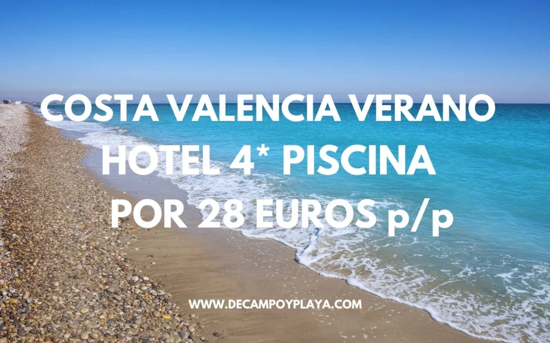 COSTA VALENCIA EN VERANO: Hotel 4* en SAGUNTO por sólo 28 Euros p/p