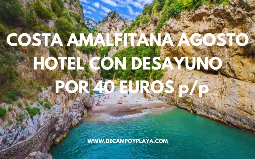 RÁPIDO!! COSTA AMALFITANA AGOSTO: Hotel con encanto habitación vista mar con desayuno SÓLO 40 Euros p/p