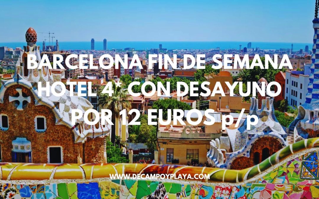 BARCELONA FIN DE SEMANA: Hotel 4* para tres por sólo 12 Euros p/p