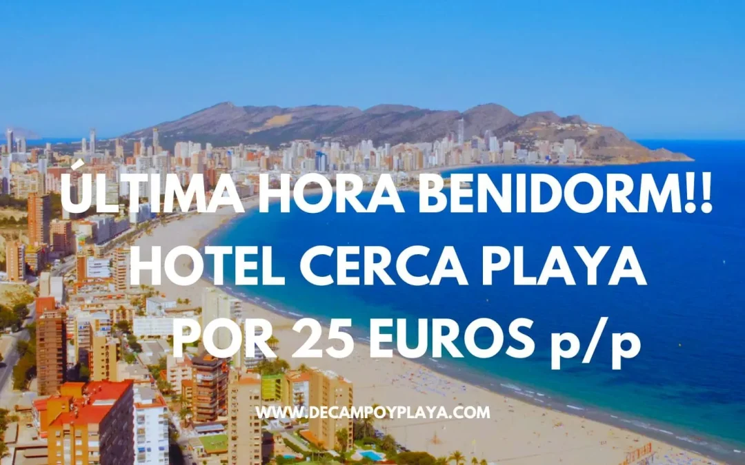 ÚLTIMA HORA BENIDORM!! Hotel en el centro cerca de la playa por SÓLO 25 Euros p/p