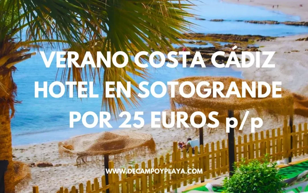 VERANO COSTA CÁDIZ Junio: Hotel en Sotogrande sobre la playa por sólo 25 Euros p/p