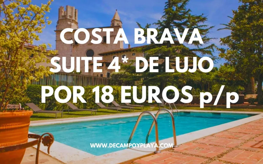 CORREE!! COSTA BRAVA: SUITE Hotel Palacio 4* por 18 Euros p/p