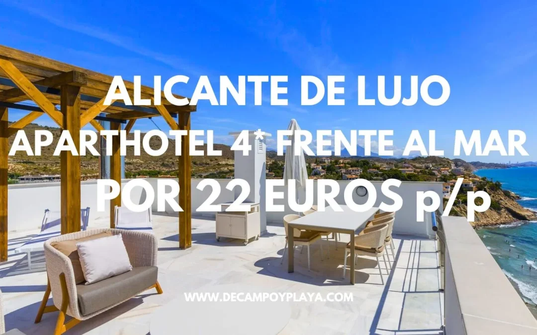 ALICANTE VERANO Fin de semana: Aparthotel 4* de LUJO frente al mar para cuatro por sólo 22 Euros p/p