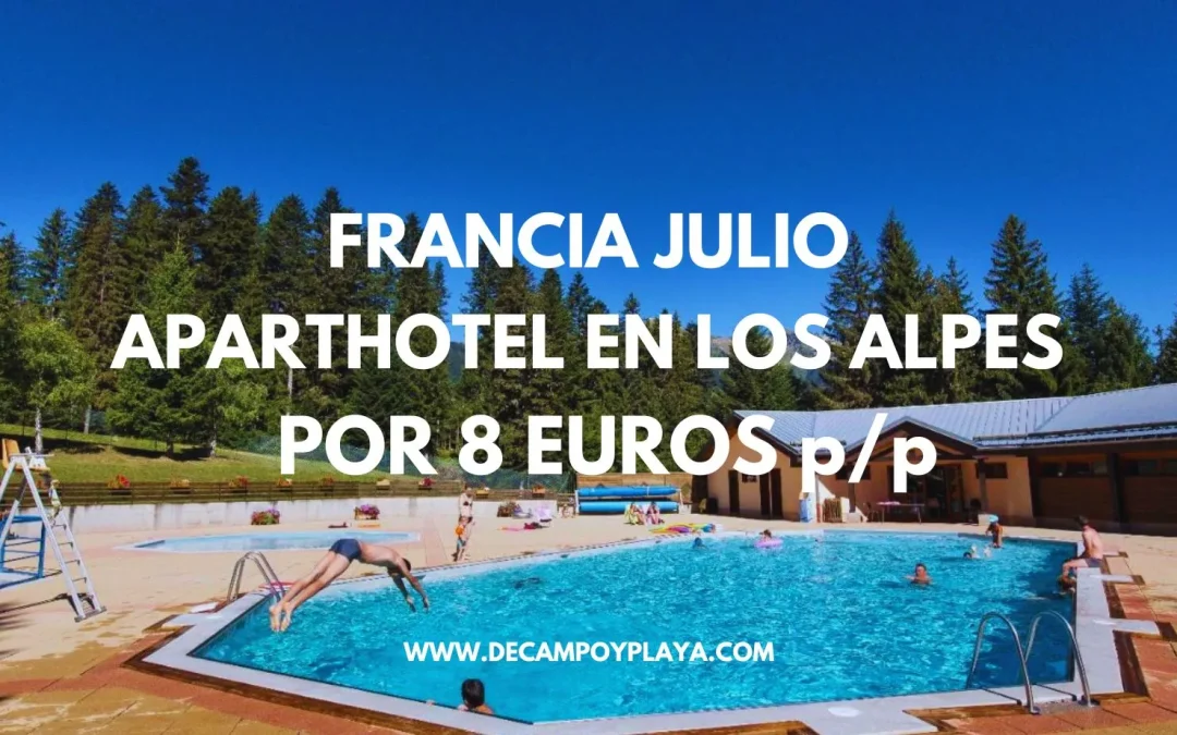 FRANCIA VERANO CHOLLAZO: Apartahotel en los Alpes para cuatro por SÓLO 8 Euros p/p